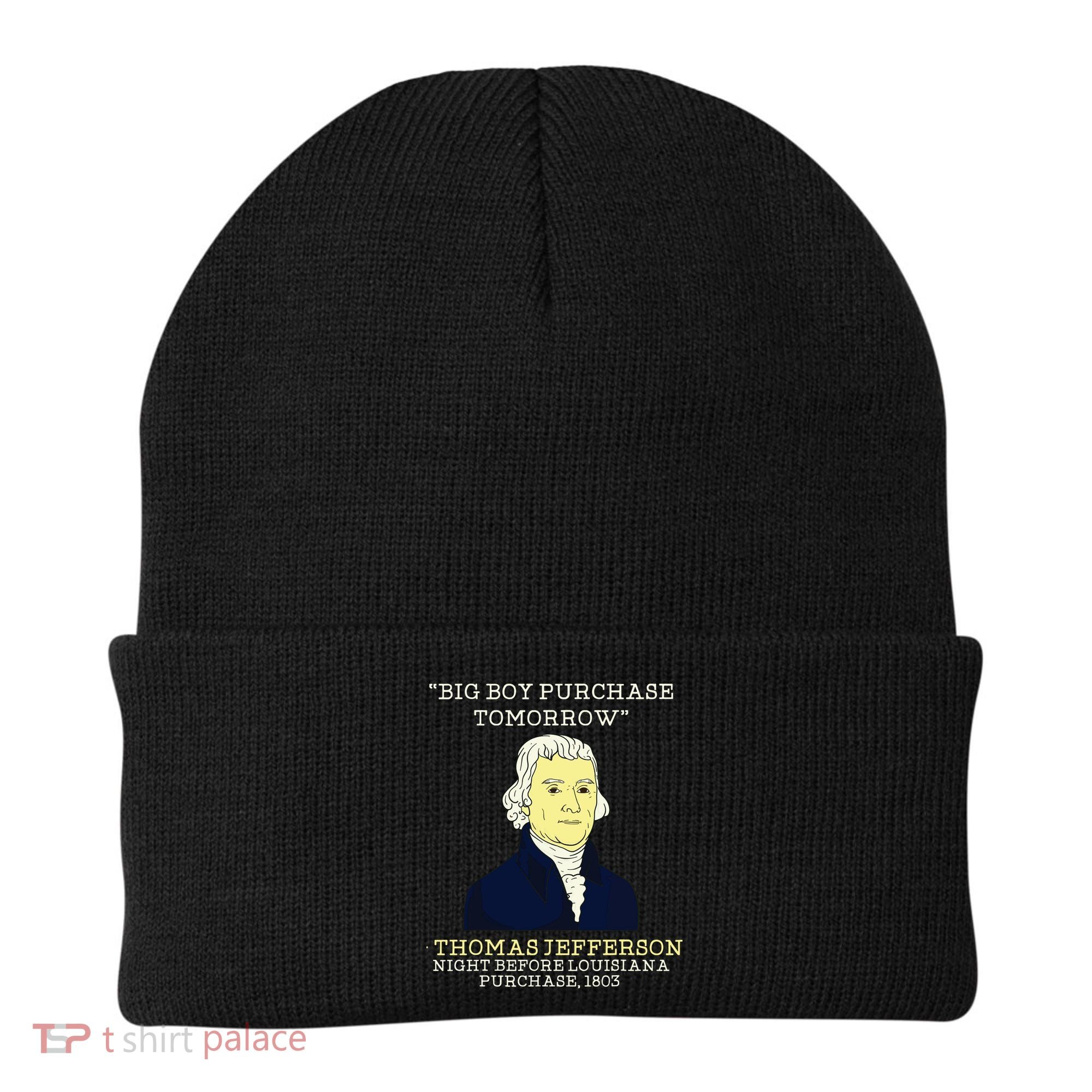 Big Boy Purchase Tomorrow History Teacher Thomas Jefferson Beanie