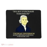 Big Boy Purchase Tomorrow History Teacher Thomas Jefferson Mousepad thumb 0
