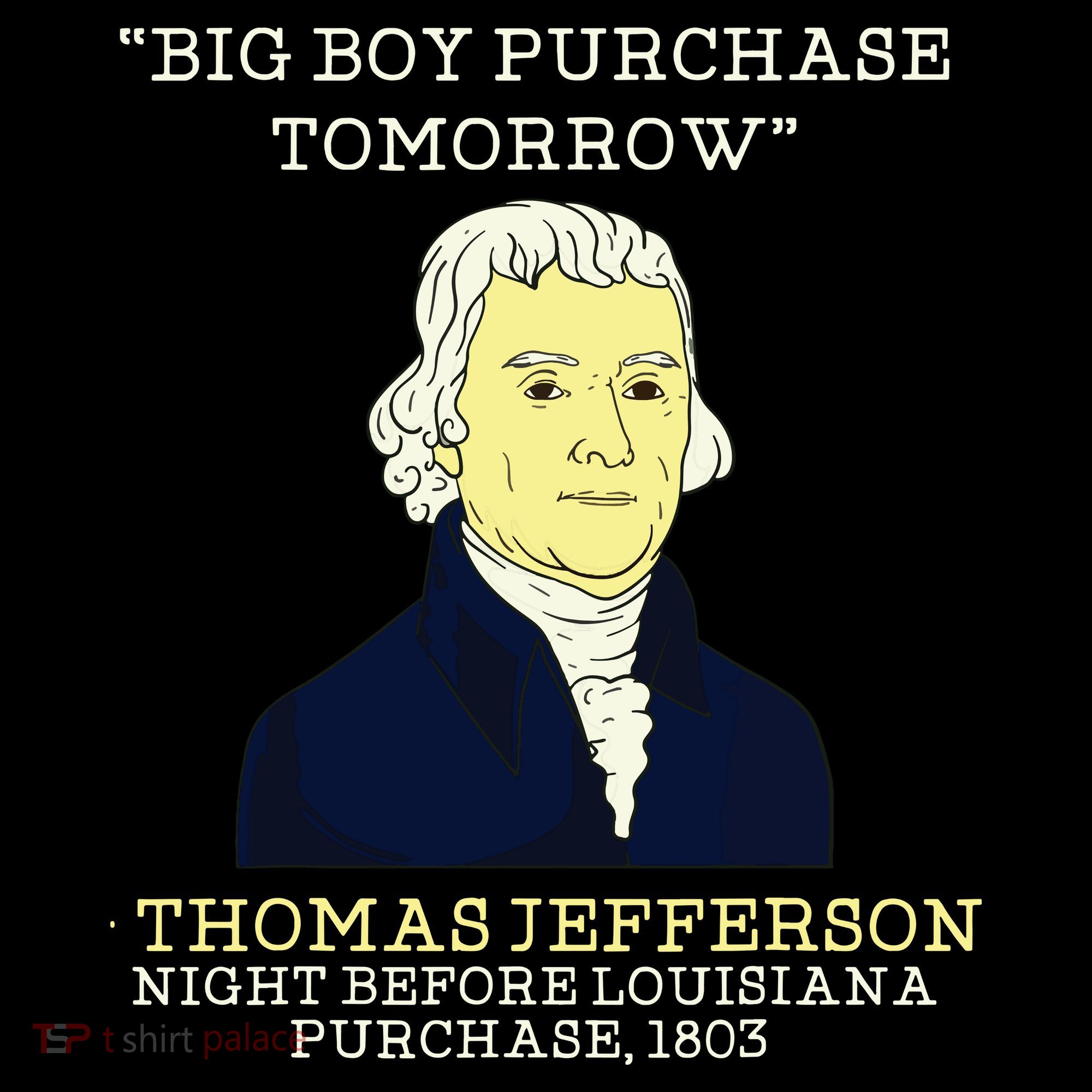 Big Boy Purchase Tomorrow History Teacher Thomas Jefferson Mousepad