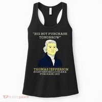 Big Boy Purchase Tomorrow History Teacher Thomas Jefferson Women's Tank Top thumb 0