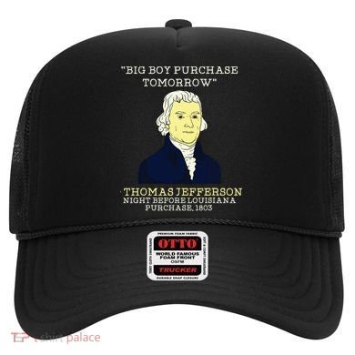 Big Boy Purchase Tomorrow History Teacher Thomas Jefferson Hat