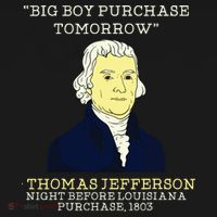 Big Boy Purchase Tomorrow History Teacher Thomas Jefferson Toddler T-Shirt thumb 4