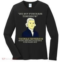 Big Boy Purchase Tomorrow History Teacher Thomas Jefferson Women's Long Sleeve Shirt thumb 0