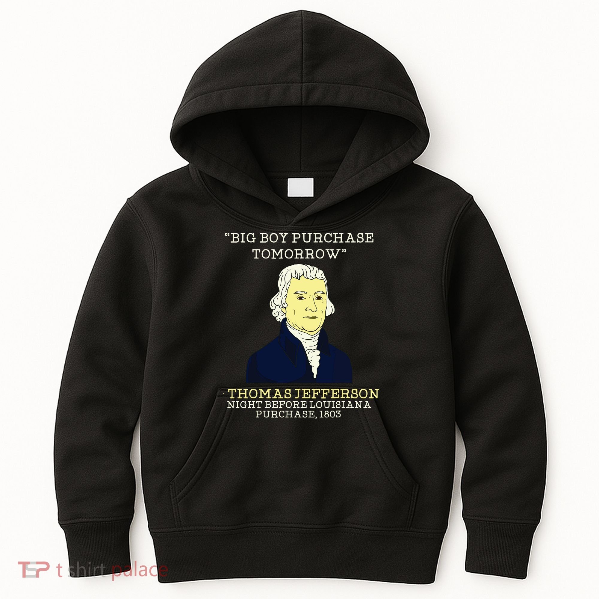 Big Boy Purchase Tomorrow History Teacher Thomas Jefferson Kids Hoodie