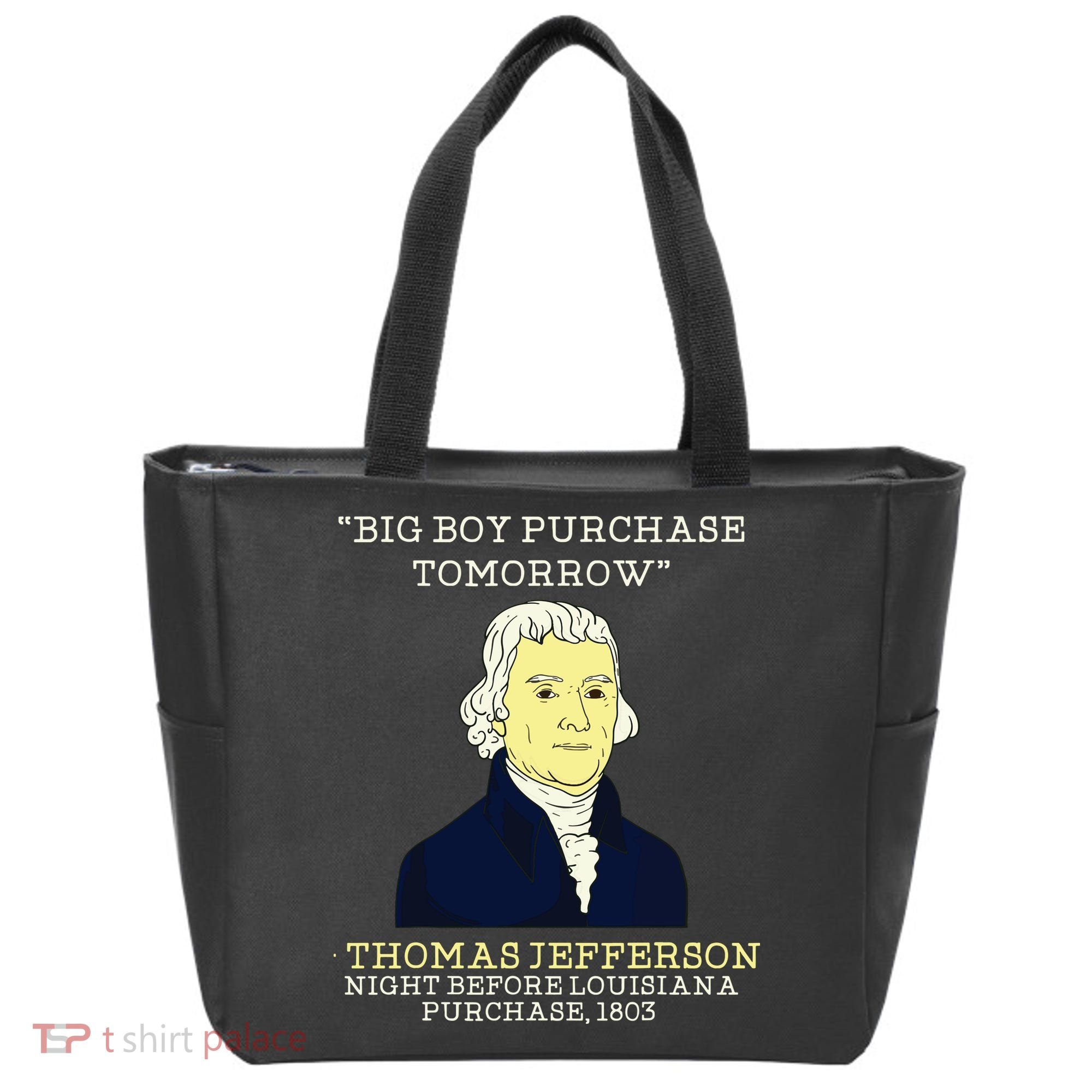 Big Boy Purchase Tomorrow History Teacher Thomas Jefferson Tote Bag