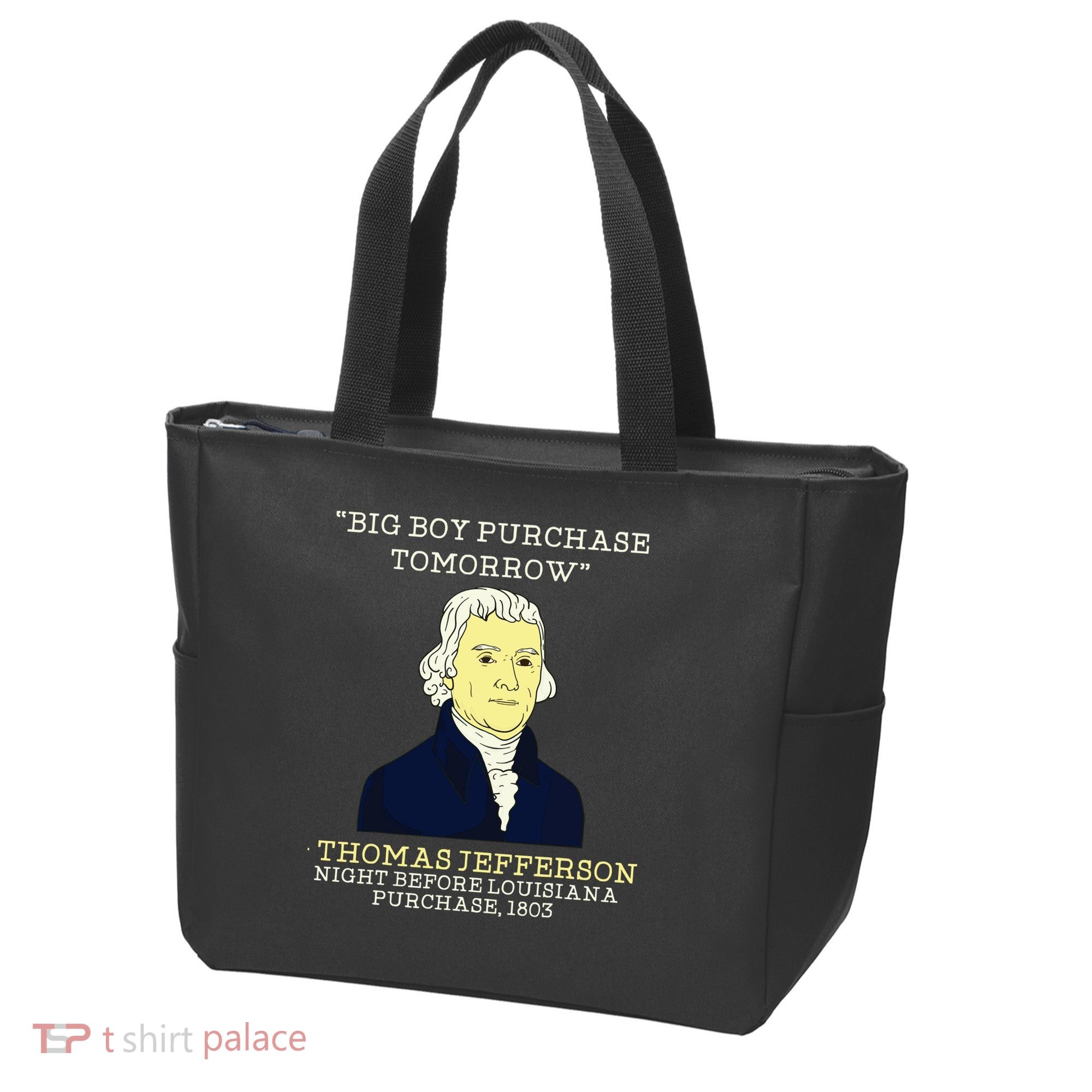Big Boy Purchase Tomorrow History Teacher Thomas Jefferson Tote Bag