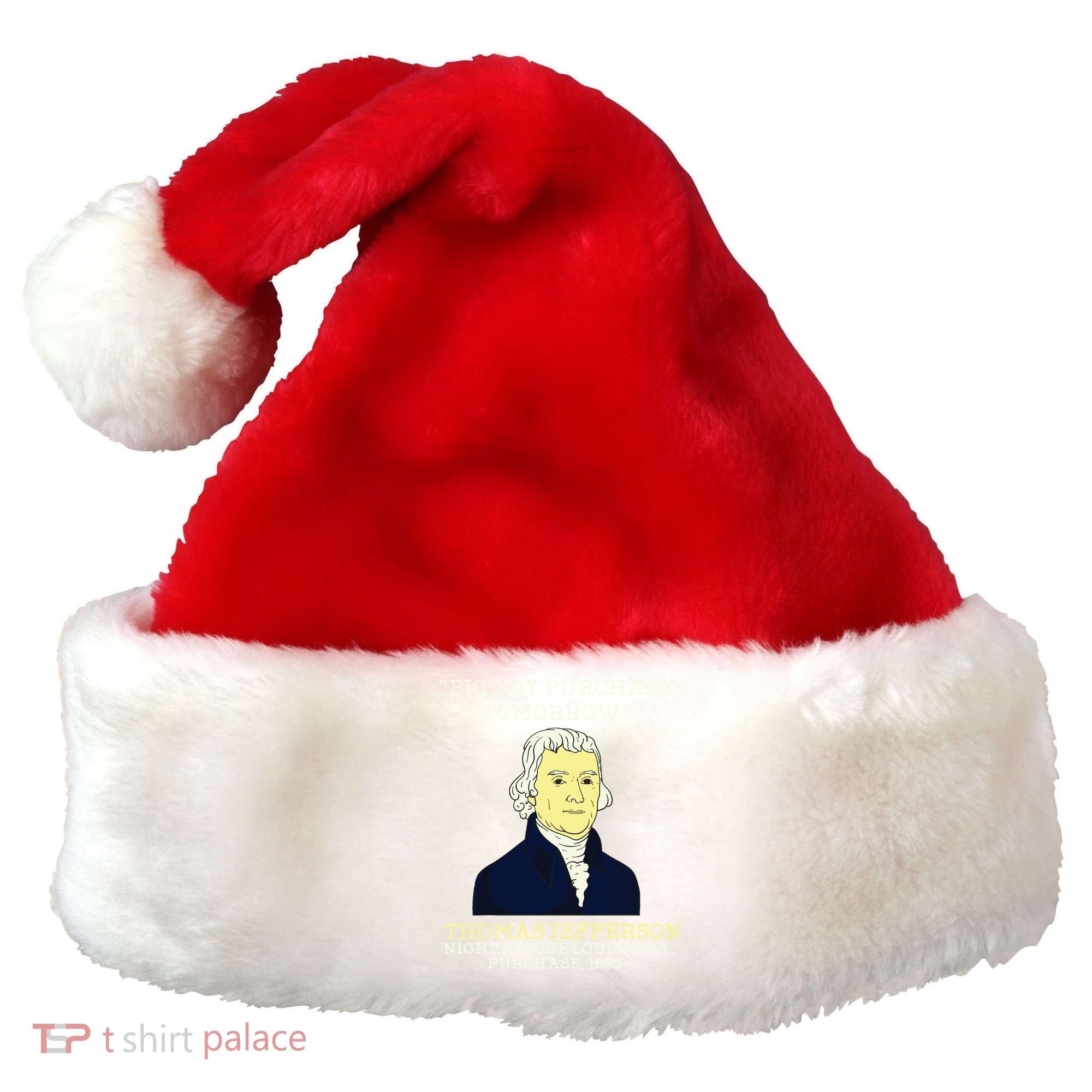 Big Boy Purchase Tomorrow History Teacher Thomas Jefferson Santa Hat