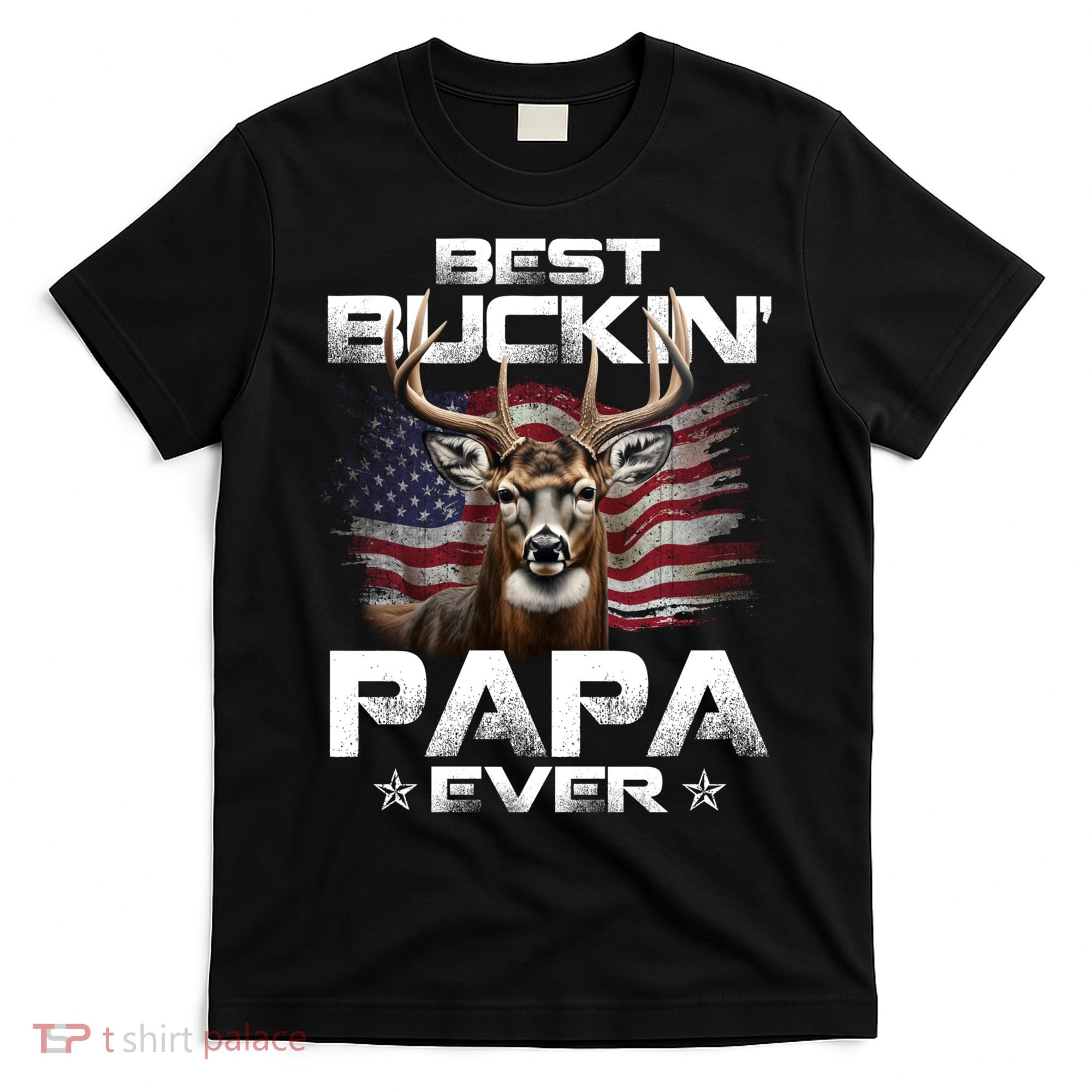 Best Buckin Papa Ever Usa Flag Deer Hunting FatherS Day T-Shirt