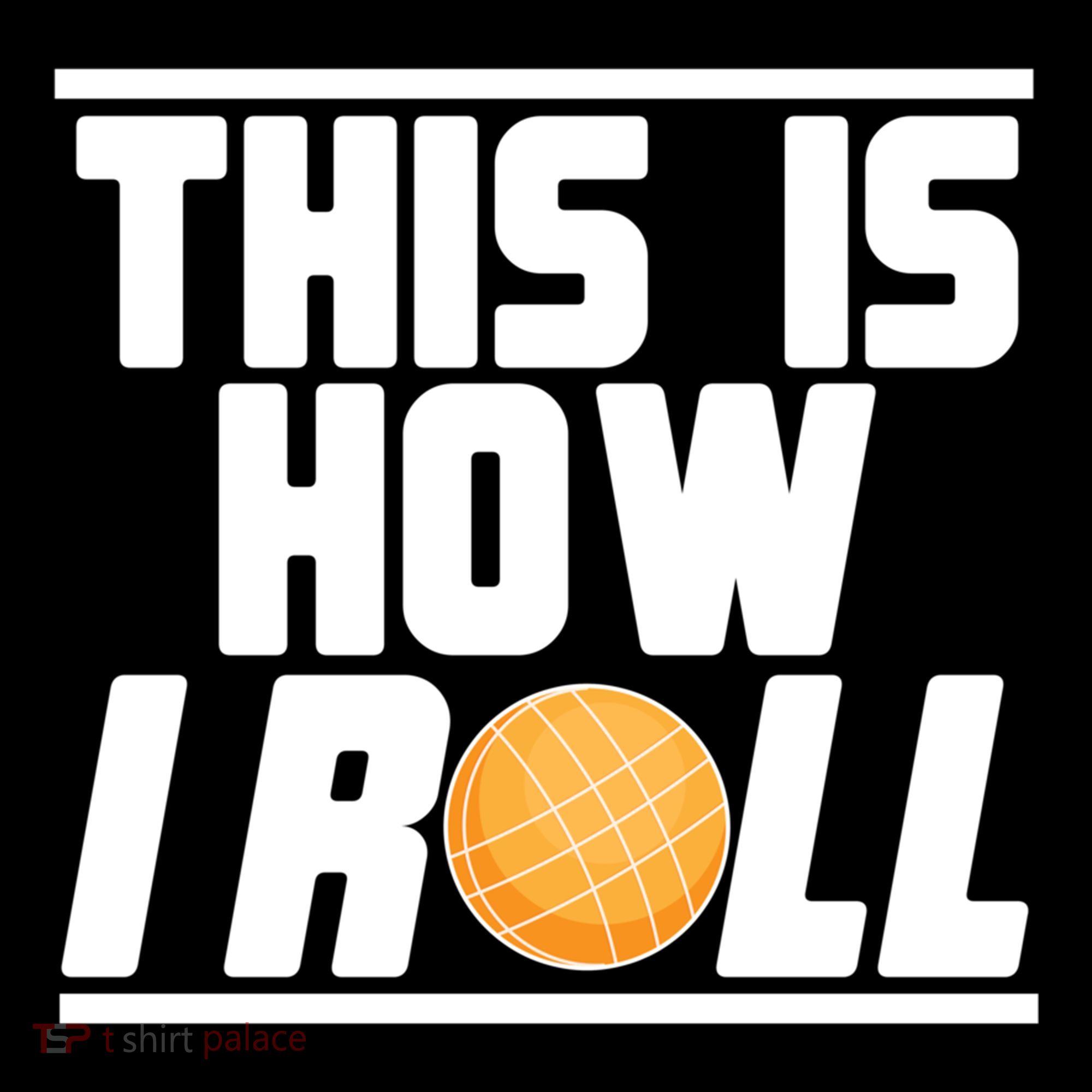 Bocce Ball Player This Is How I Roll Gift Women's Hoodie