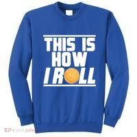 Bocce Ball Player This Is How I Roll Gift Sweatshirt thumb 0