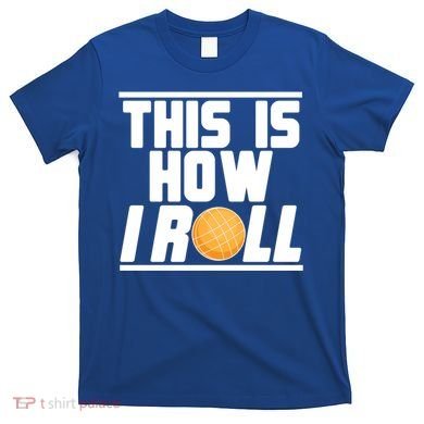 Bocce Ball Player This Is How I Roll Gift T-Shirt