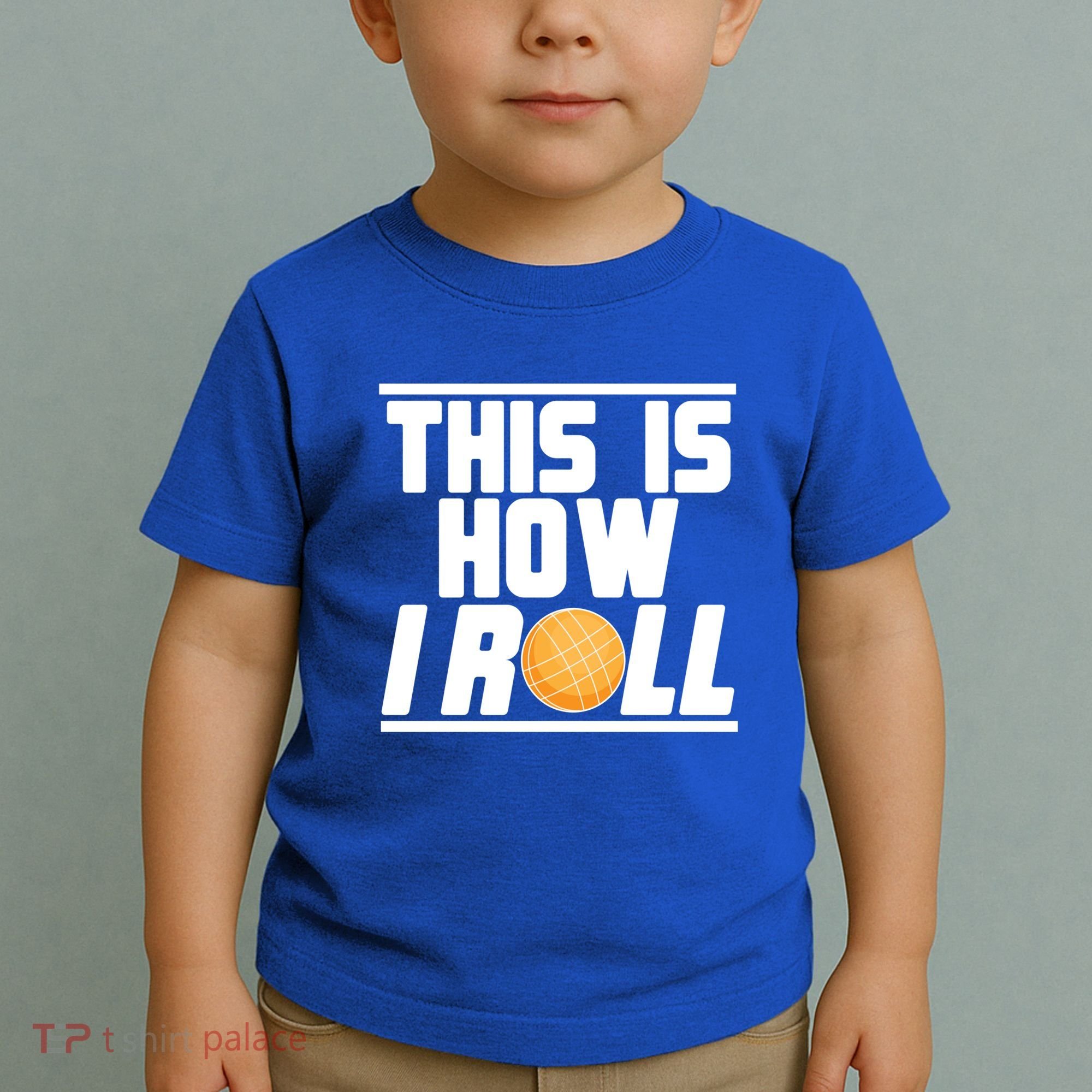 Bocce Ball Player This Is How I Roll Gift Toddler T-Shirt
