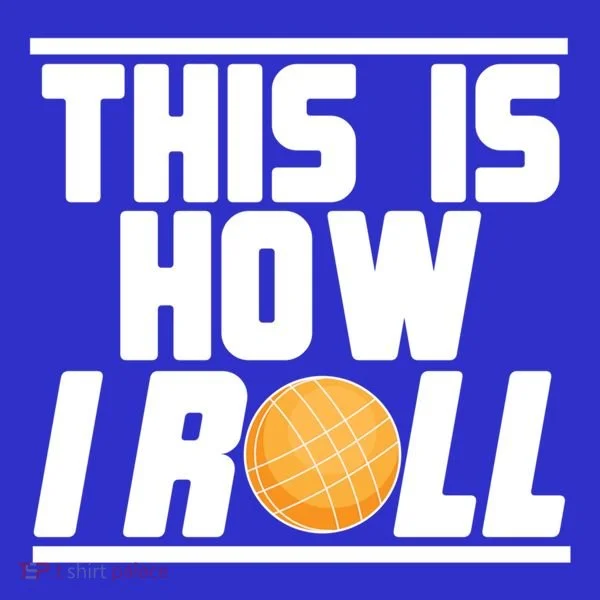 Bocce Ball Player This Is How I Roll Gift Women's Long Sleeve Shirt