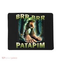 Brr Brr Patapim Funny Italian Meme Brainrot Humor Gen Z  Mousepad thumb 0