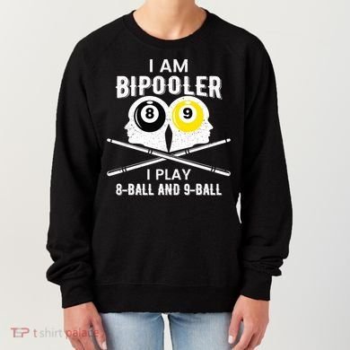 Bipolar Bipooler Pool Player Pool Billiards Gift 8 Ball 9 Meaningful Gift Women's Sweatshirt