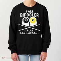 Bipolar Bipooler Pool Player Pool Billiards Gift 8 Ball 9 Meaningful Gift Women's Sweatshirt thumb 0