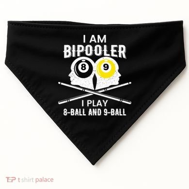 Bipolar Bipooler Pool Player Pool Billiards Gift 8 Ball 9 Meaningful Gift USA-Made Doggie Bandana