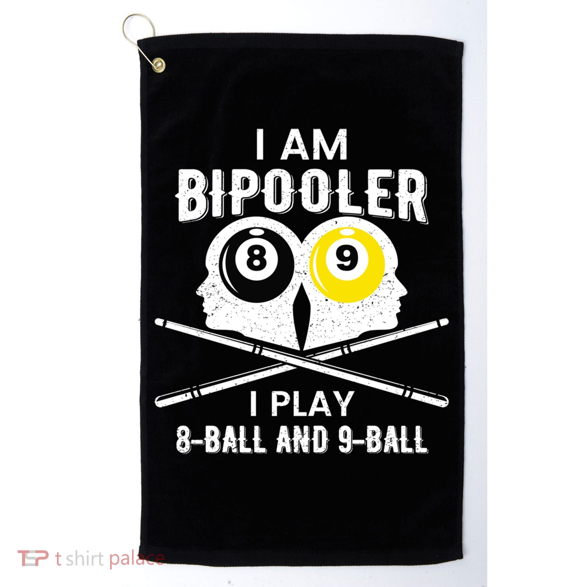 Bipolar Bipooler Pool Player Pool Billiards Gift 8 Ball 9 Meaningful Gift Golf Towel