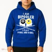 Bipolar Bipooler Pool Player Pool Billiards Gift 8 Ball 9 Meaningful Gift Hoodie thumb 2
