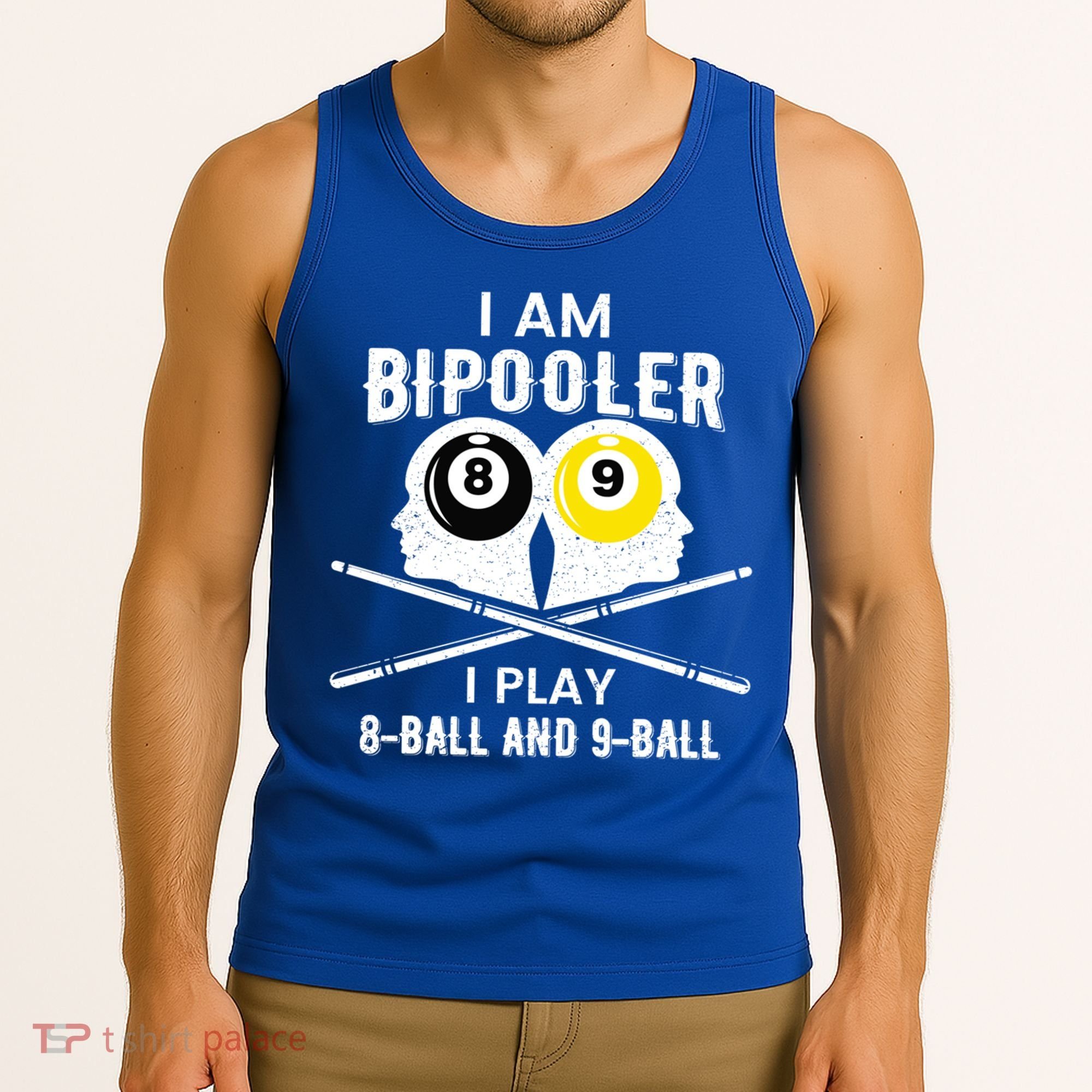 Bipolar Bipooler Pool Player Pool Billiards Gift 8 Ball 9 Meaningful Gift Tank Top