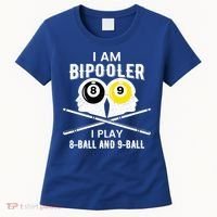 Bipolar Bipooler Pool Player Pool Billiards Gift 8 Ball 9 Meaningful Gift Women's T-Shirt thumb 0
