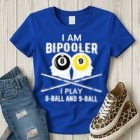 Bipolar Bipooler Pool Player Pool Billiards Gift 8 Ball 9 Meaningful Gift Women's T-Shirt thumb 3