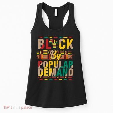 Black By Popular Demand Celebrate Black History Women's Tank Top