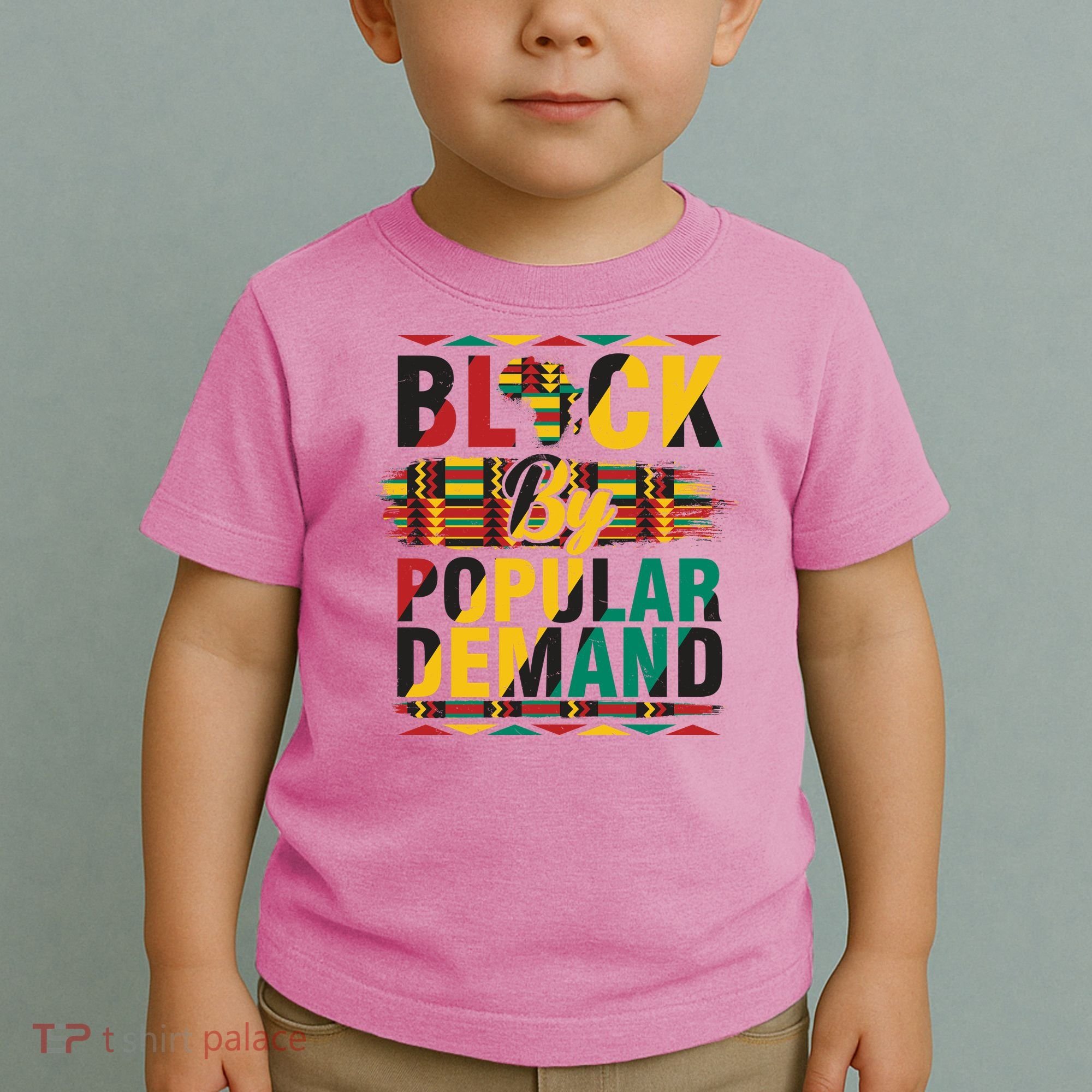 Black By Popular Demand Celebrate Black History Toddler T-Shirt