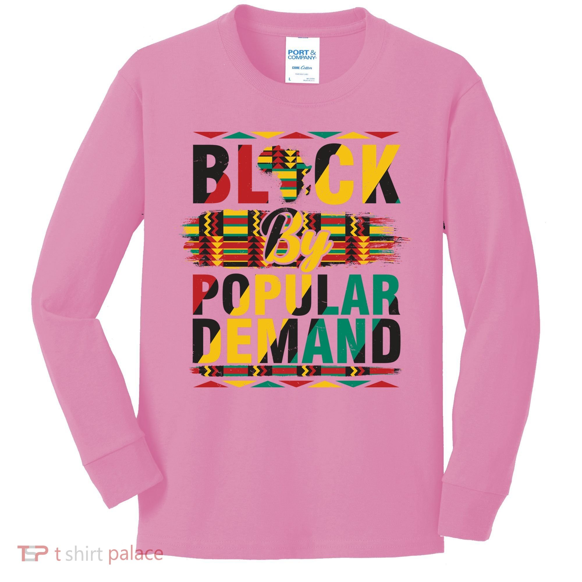 Black By Popular Demand Celebrate Black History Kids Long Sleeve Shirt