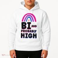 Bisexual Bi Pride Flag Bi And Probably High Hoodie thumb 2