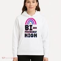 Bisexual Bi Pride Flag Bi And Probably High Hoodie thumb 5