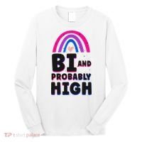 Bisexual Bi Pride Flag Bi And Probably High Long Sleeve Shirt thumb 0