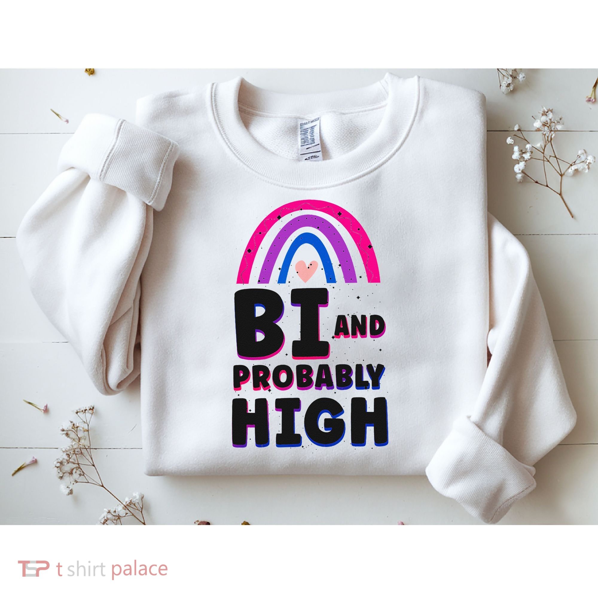 Bisexual Bi Pride Flag Bi And Probably High Sweatshirt