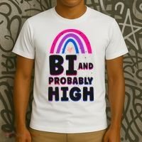 Bisexual Bi Pride Flag Bi And Probably High T-Shirt thumb 3