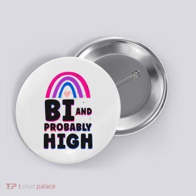 Bisexual Bi Pride Flag Bi And Probably High Button