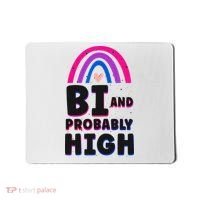 Bisexual Bi Pride Flag Bi And Probably High Mousepad thumb 0