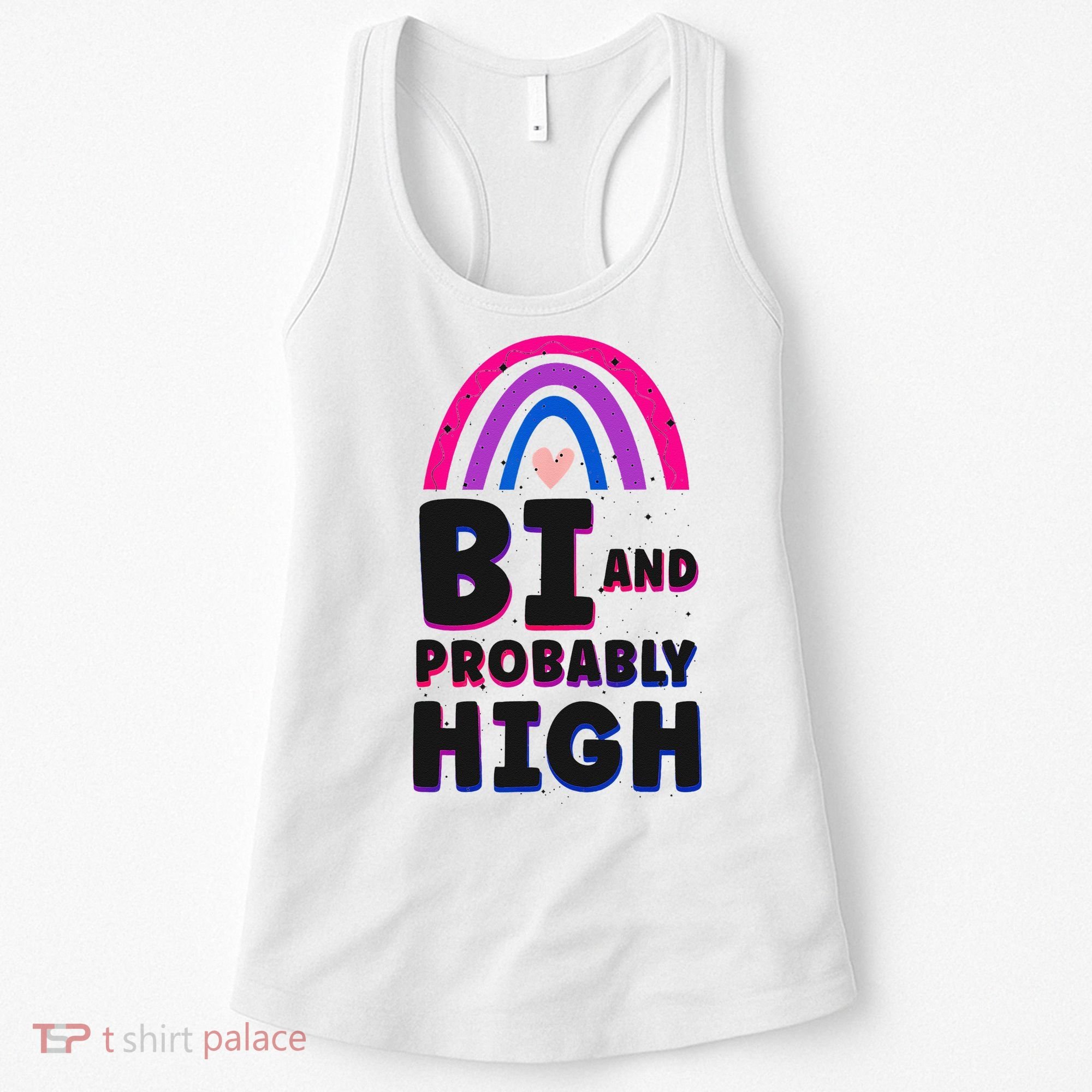 Bisexual Bi Pride Flag Bi And Probably High Women's Tank Top