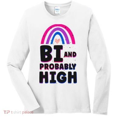 Bisexual Bi Pride Flag Bi And Probably High Women's Long Sleeve Shirt
