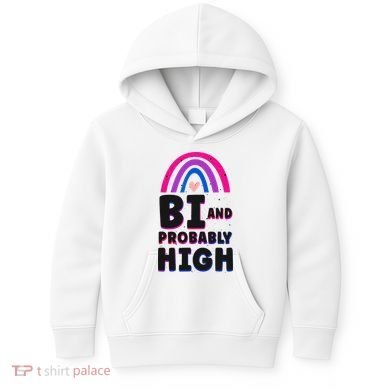 Bisexual Bi Pride Flag Bi And Probably High Kids Hoodie