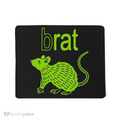 Brat B Rat Mouse Funny Apparel Mousepad