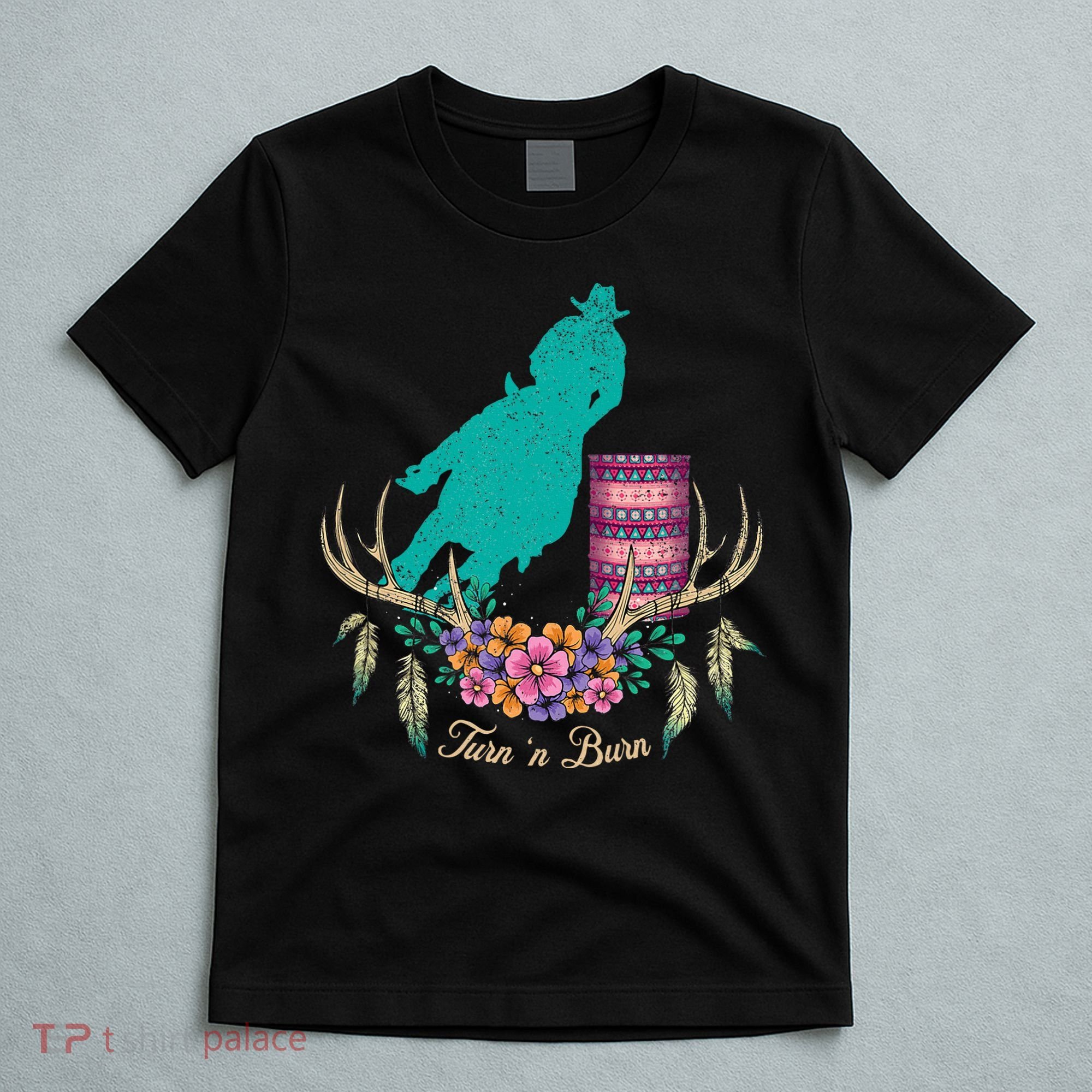 Boho Barrel Racer Turn And Burn Barrel Racing Rodeo Cowgirl T-Shirt