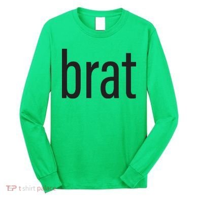 Brat Long Sleeve Shirt