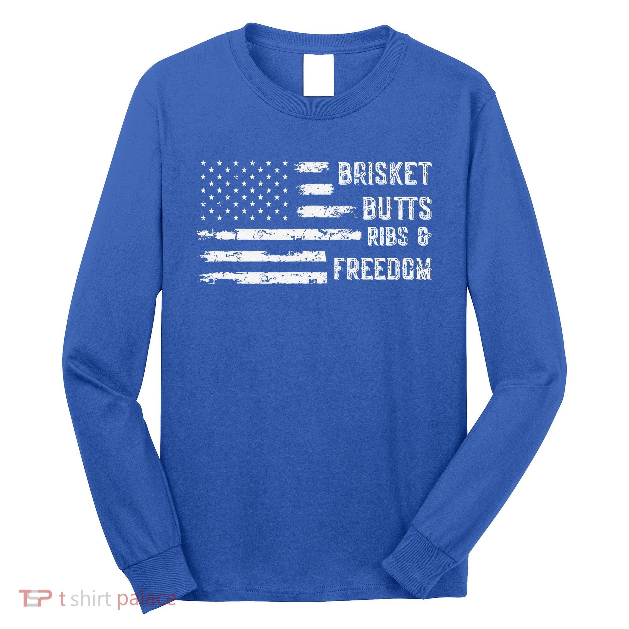 Brisket Butts Ribs And Freedom BBQ American Flag Long Sleeve Shirt