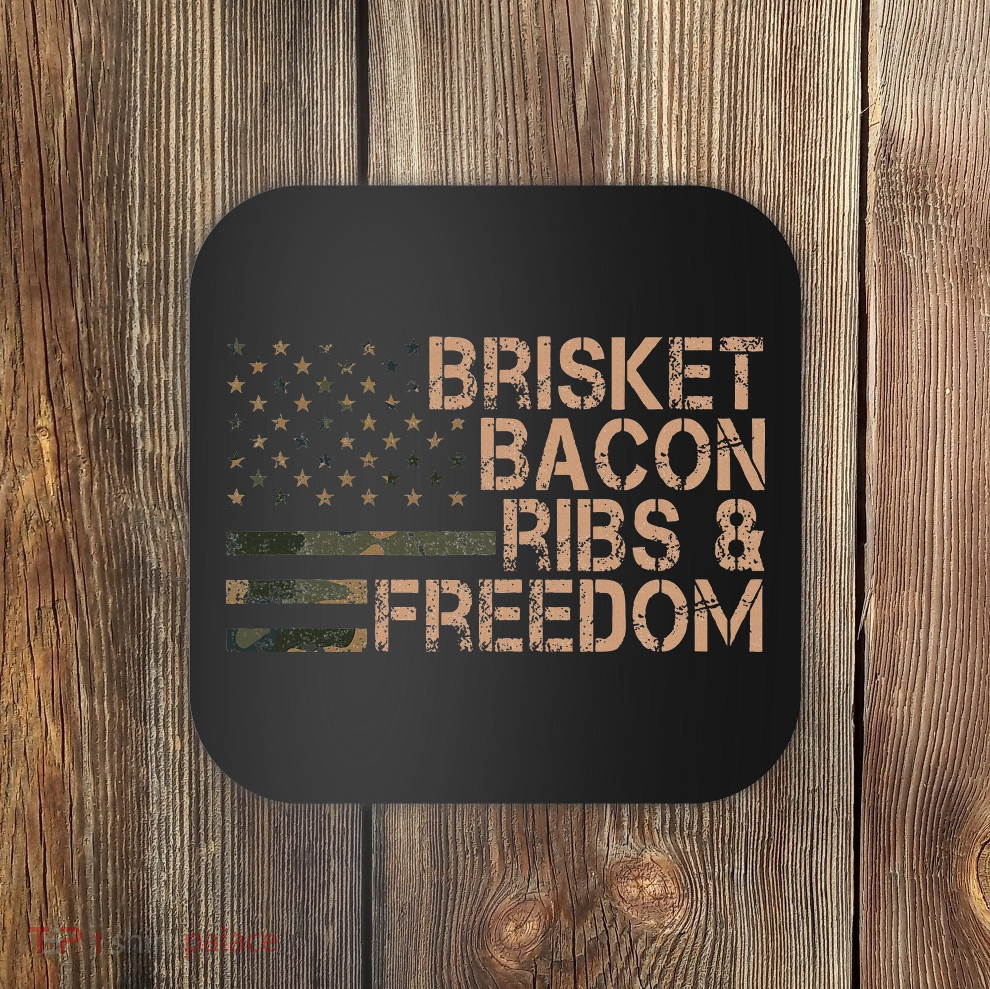 Brisket Bacon Ribs & Freedom Grill Bbq Funny Meat Smoking Coaster
