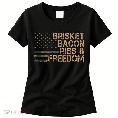 Brisket Bacon Ribs & Freedom Grill Bbq Funny Meat Smoking Women's T-Shirt