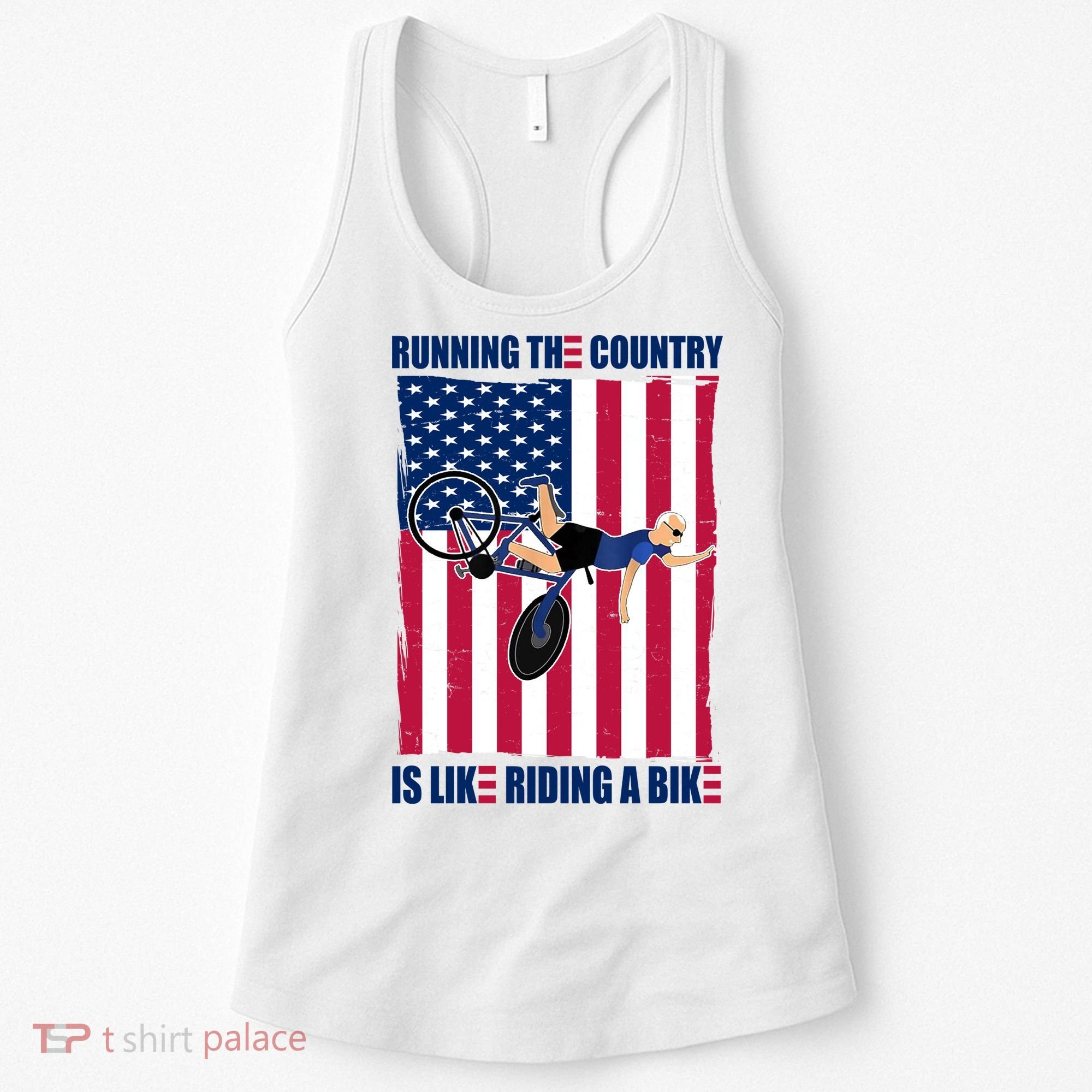 Biden Bicycle Running The Country Is Like Riding A Bike Women's Tank Top