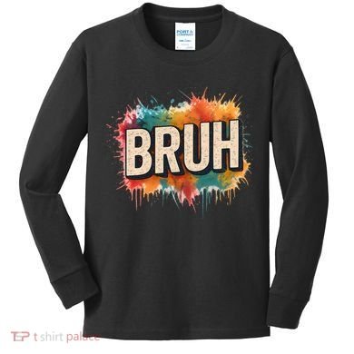Bruh Kids Long Sleeve Shirt