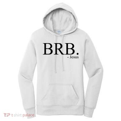 BRB Be Right Back Jesus Women's Hoodie