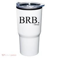 BRB Be Right Back Jesus Tumbler thumb 0