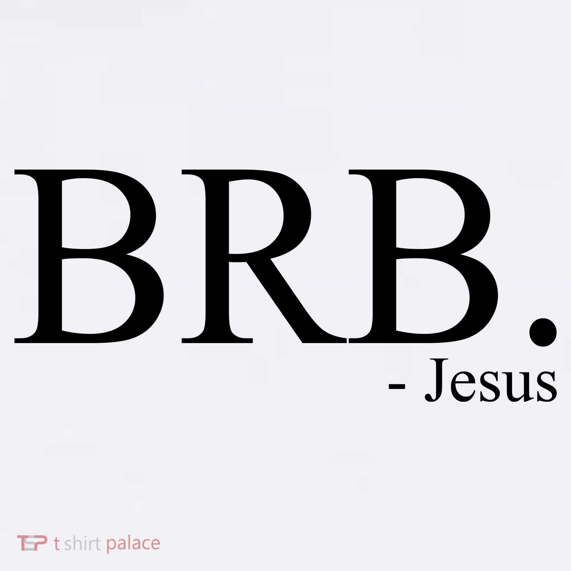 BRB Be Right Back Jesus Mousepad